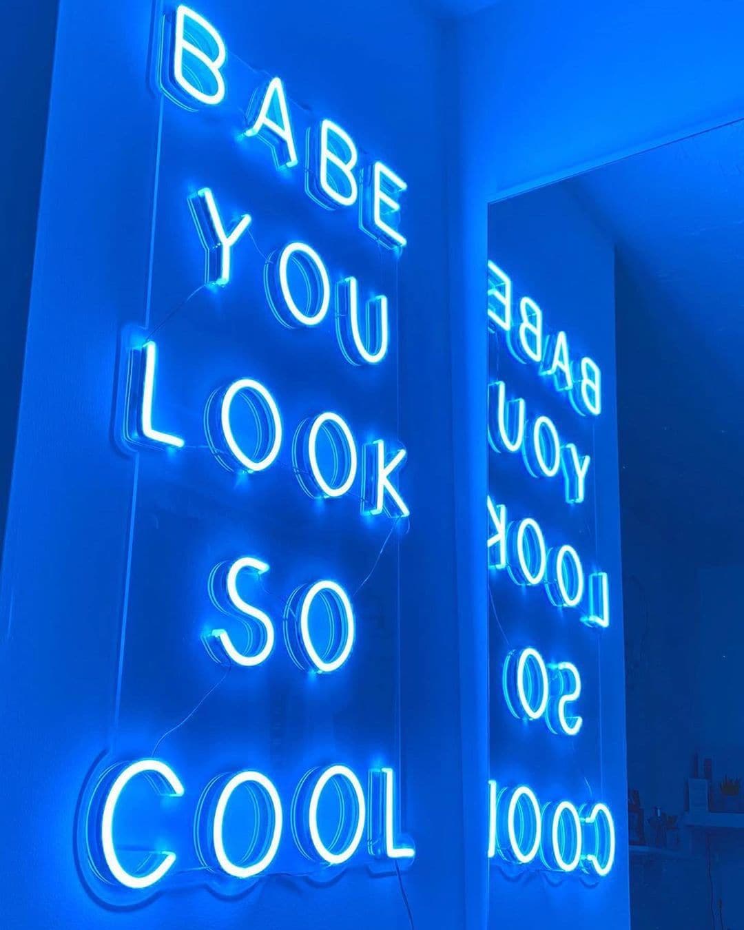 Babe You Look So Cool Neon Sign