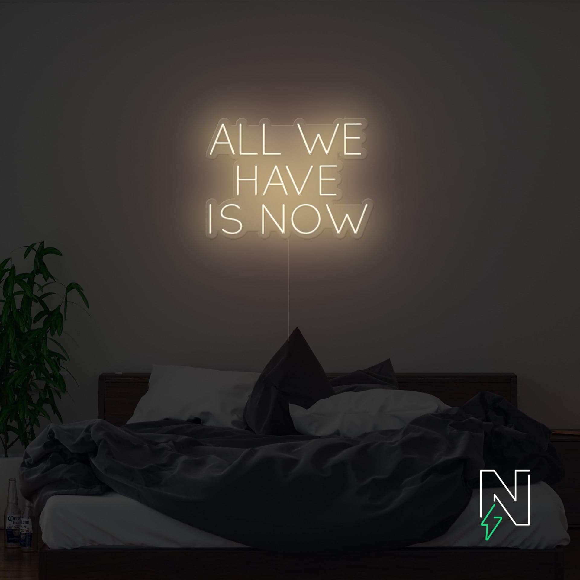 All We Have Is Now Neon Sign