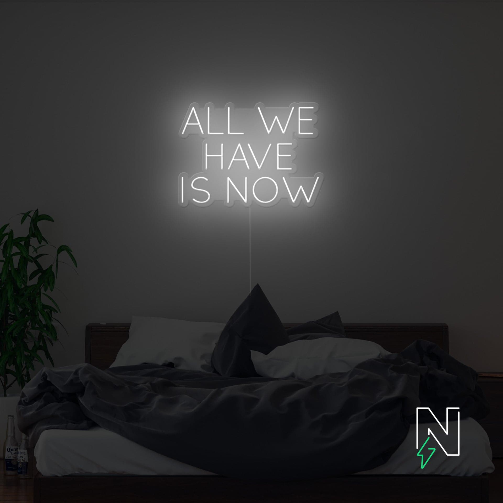 All We Have Is Now Neon Sign